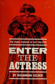 Cover of Enter the actress by Rosamond Gilder