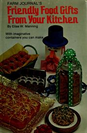 Front cover of Farm journal's friendly food gifts from your kitchen by Elise W. Manning