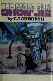Front cover of The faded sun, Shon'jir by C. J. Cherryh