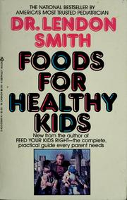 Front cover of Foods for healthy kids by Lendon H. Smith