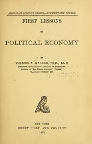 Front cover of First lessons in political economy by Francis A[masa] Walker