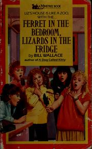 Front cover of Ferret in the bedroom, lizards in the fridge by Wallace, Bill