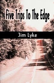 Cover of Five trips to the edge by Jim Lyke