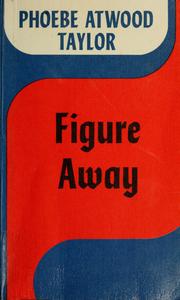 Front cover of Figure Away (Asey Mayo Cape Cod Mystery) by Phoebe Atwood Taylor