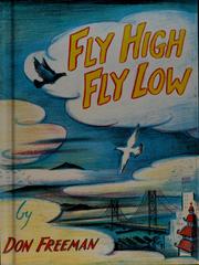 Cover of Fly high, fly low by Don Freeman