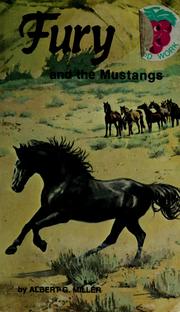 Front cover of Fury and the mustangs by Albert G. Miller