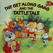 Front cover of The Get Along Gang and the tattletale by Sonia Black