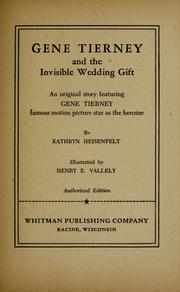 Front cover of Gene Tierney and the invisible wedding gift by Kathryn Heisenfelt