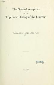 Cover of The gradual acceptance of the Copernican theory of the universe by Dorothy Stimson