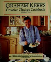 Cover of Graham Kerr's creative choices cookbook. by Graham Kerr