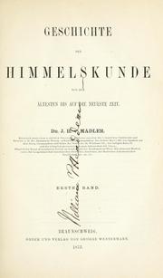 Cover of Geschichte der Himmelskunde von der ältesten bis auf die neueste Zeit by Johann Heinrich Mädler