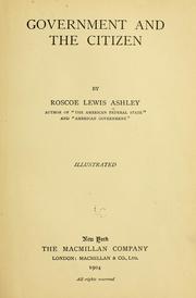 Cover of Government and the citizen by Ashley, Roscoe Lewis