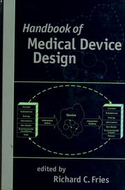 Front cover of Handbook of medical device design by Richard C. Fries