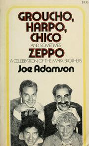 Front cover of Groucho, Harpo, Chico, and sometimes Zeppo by Joe Adamson
