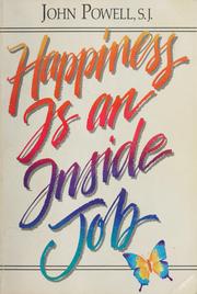 Front cover of Happiness is an inside job by John Powell