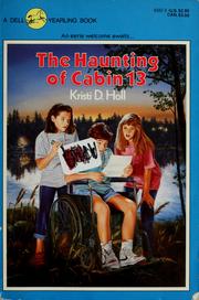 Front cover of The haunting of cabin 13 by Kristi Holl