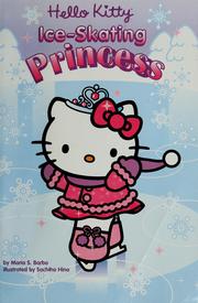 Cover of Hello Kitty, ice-skating princess by Maria S. Barbo