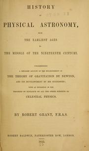 Front cover of History of physical astronomy by Grant, Robert