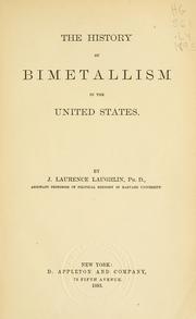 Cover of The history of bimetallism in the United States by J. Laurence Laughlin