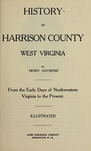 Front cover of History of Harrison County, West Virginia by Henry Haymond