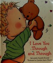 Front cover of I love you through and through by Bernadette Rossetti-Shustak