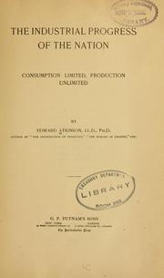 Front cover of The industrial progress of the nation by Atkinson, Edward