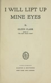 Front cover of I will lift up mine eyes by Glenn Clark
