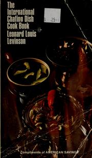 Cover of The International Chafing Dish Cook Book by leonard Louis Levinson