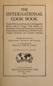 Front cover of The international cook book by Margaret Weimer Heywood