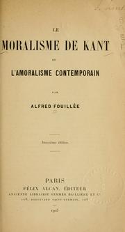 Cover of Le moralisme de Kant et l'amoralisme contemporain by Alfred Fouillée