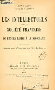 Cover of Les intellectuels dans la société française de l'ancien régime a la démocratie by René Albert Marie Lote