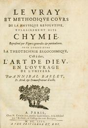 Front cover of Le vray et methodique cours de la physique resolutiue, vulgairement dite chymie by Annibal Barlet