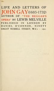 Cover of Life and letters of John Gay (1685-1732) by Lewis Melville