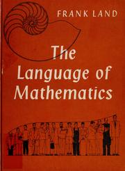 Cover of The language of mathematics by F. W. Land