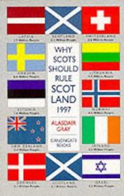 Front cover of Why Scots Should Rule Scotland by Alasdair Gray