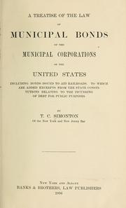 Front cover of A treatise of the law of municipal bonds of the municipal corporations of the United States by T. C. Simonton