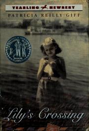 Front cover of Lily's crossing by Patricia Reilly Giff