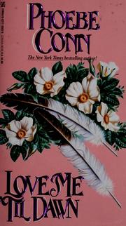 Front cover of Love me 'til dawn by Phoebe Conn