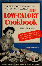 Front cover of The low-calory cookbook by Bernard Koten