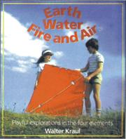 Cover of Earth, Water, Fire and Air Playful Explorations in the 4 Elements by Walter Kraul