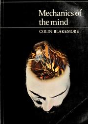 Front cover of Mechanics of the mind by Colin Blakemore