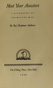 Cover of Meet your ancestors by Roy Chapman Andrews