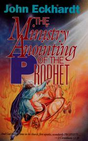 Front cover of The ministry anointing of the prophet by John Eckhardt