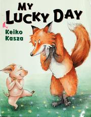 Front cover of My lucky day by Keiko Kasza