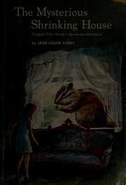 Front cover of The mysterious shrinking house by Jane Louise Curry