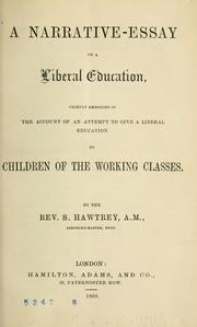 Front cover of A narrative-essay on a liberal education by Hawtrey, S. Rev.