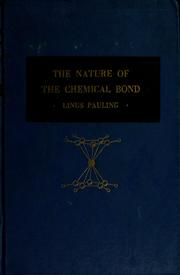 Cover of The nature of the chemical bond and the structure of molecules and crystals by Linus Pauling