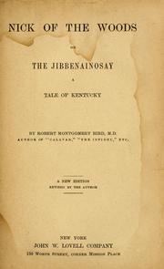 Front cover of Nick of the woods, or, The Jibbenainosay by Robert Montgomery Bird