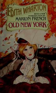 Front cover of Old New York (False Dawn / New Year's Day / Old Maid / Spark) by Edith Wharton