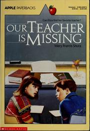 Cover of Our teacher is missing by Mary Francis Shura
